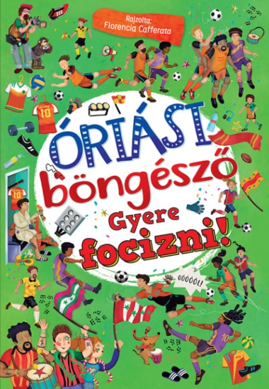 Óriási böngésző - Gyere focizni!