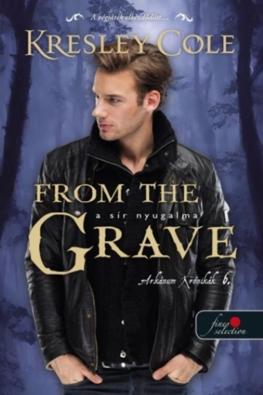 From the Grave – A sír nyugalma - Az Arkánum Krónikák 6.