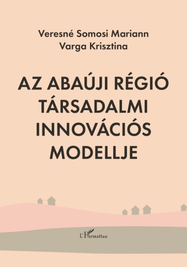 Az Abaúji régió társadalmi innovációs modellje