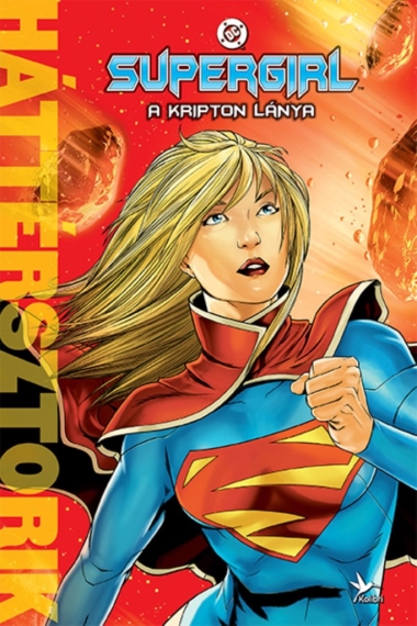 Supergirl – A Kripton lánya