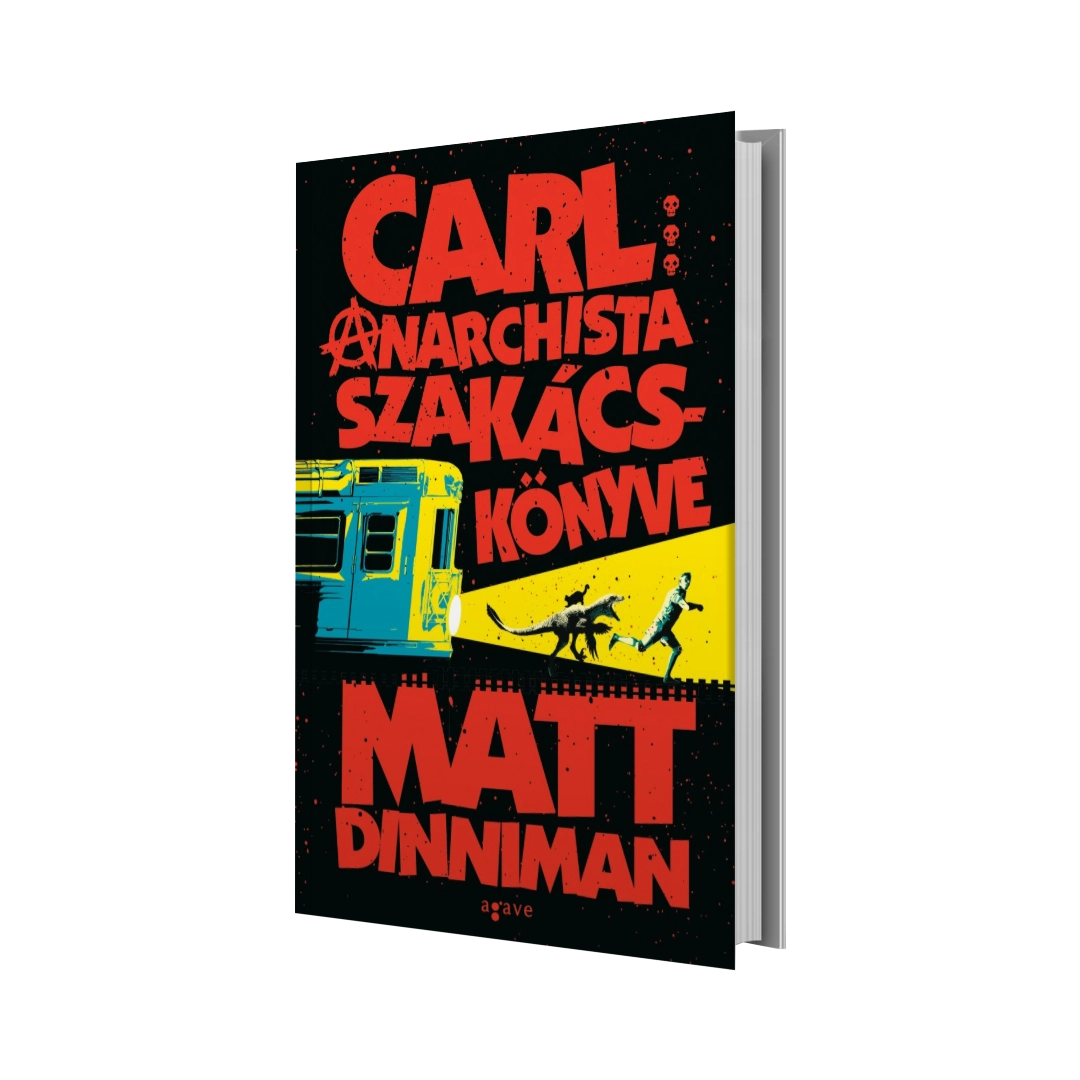 Matt Dinniman – Carl anarchista szakácskönyve