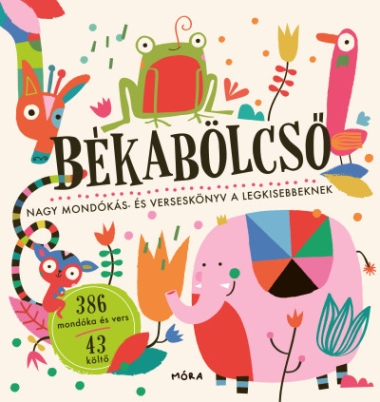 Békabölcső - Nagy mondókás- és verseskönyv a legkisebbeknek