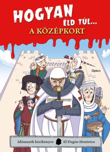 Hogyan éld túl... a középkort