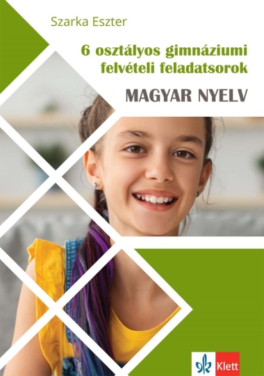 6 osztályos gimnáziumi felvételi feladatsorok - Magyar nyelv