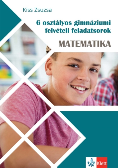 6 osztályos gimnáziumi felvételi feladatsorok - Matematika