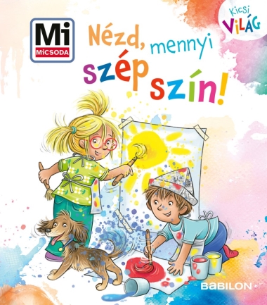Mi MICSODA Kicsi Világ 14. - Nézd, mennyi szép szín!