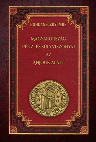Magyarország pénz- és súlyviszonyai az Anjouk alatt