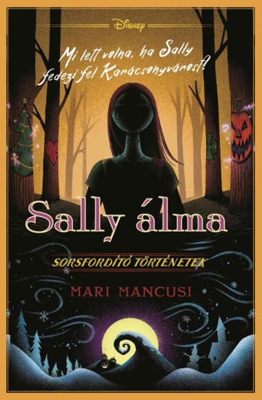 Disney - Sorsfordító történetek - Sally álma - Éldekorált kiadás