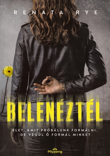 Belenéztél
