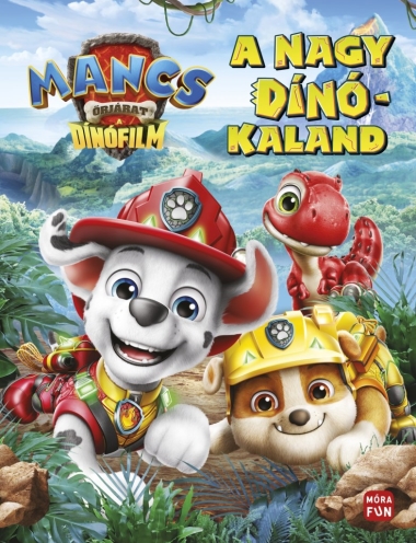 Mancs Őrjárat - The dino movie. A dinófilm.
