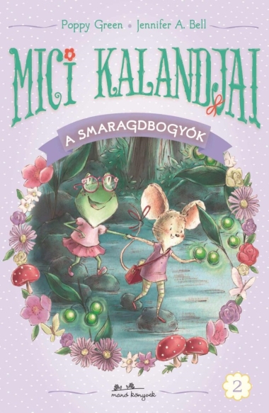 Mici kalandjai - A smaragdbogyók