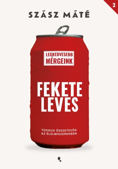 Feketeleves - Toxikus összetevők az élelmiszerekben