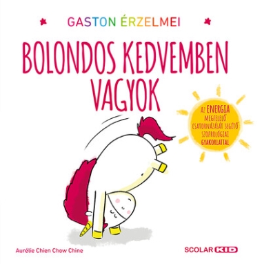 Gaston érzelmei - Bolondos kedvemben vagyok