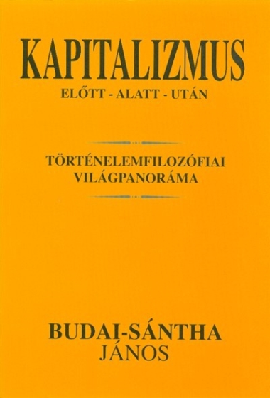Kapitalizmus előtt - alatt - után