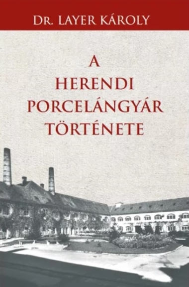 A Herendi porcelángyár története