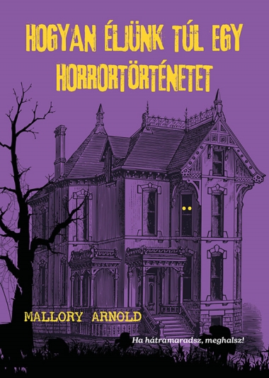 Hogyan éljünk túl egy horrortörténetet