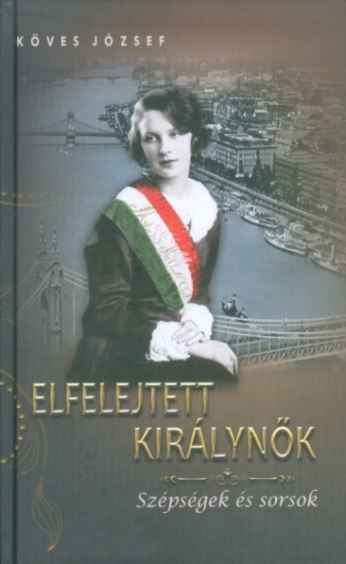 Elfelejtett királynők - Szépségek és sorsok