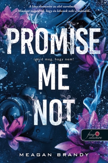 Promise Me Not - Ígérd meg, hogy nem! (Az Avix csapat 2.)