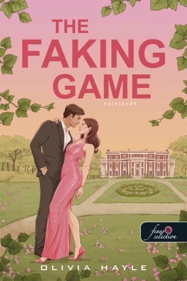 The Faking Game - A színjáték (Milliárdosok játszmái 1.)