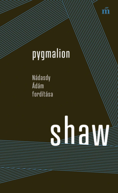 Pygmalion - Nádasdy Ádám fordítása