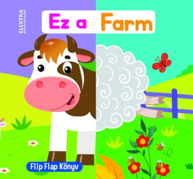 Ez a farm - Flip Flap Könyv