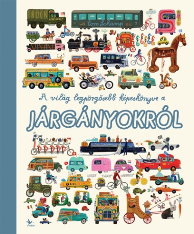 A világ legpörgősebb képeskönyve a járgányokról