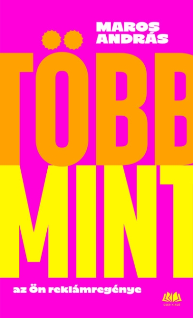 Több mint - az Ön reklámregénye