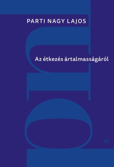 Az étkezés ártalmasságáról