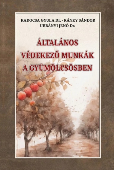 Általános védekező munkák a gyümölcsösben