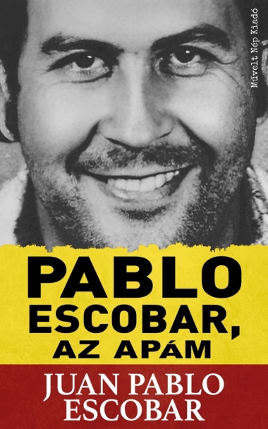 Pablo Escobar, az apám