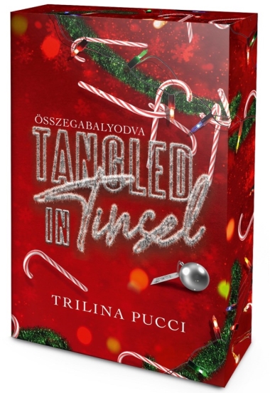 Tangled in Tinsel – Összegabalyodva - Éldekorált kiadás